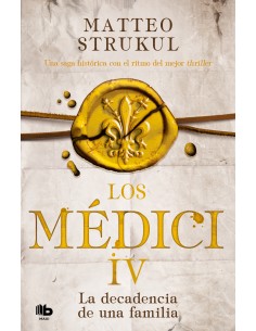Los Medici La decadencia de una familia Los Medici 4