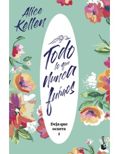 Todo lo que nunca fuimos