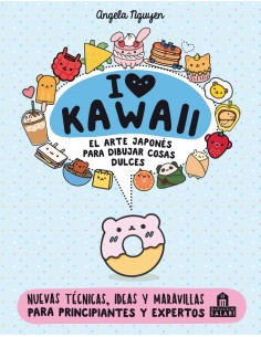 I love Kawaii El arte japones de para dibujar cosas dulces