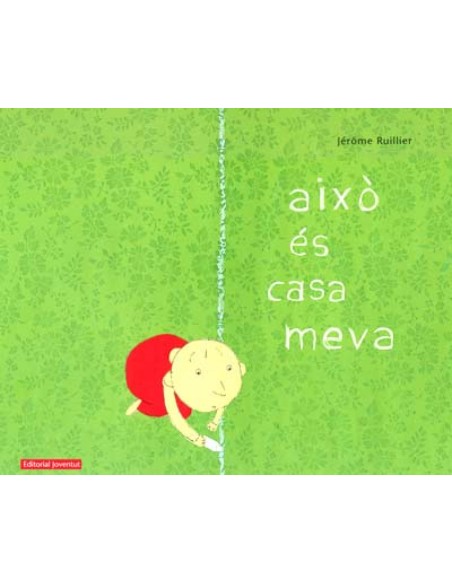 Aixo es casa meva