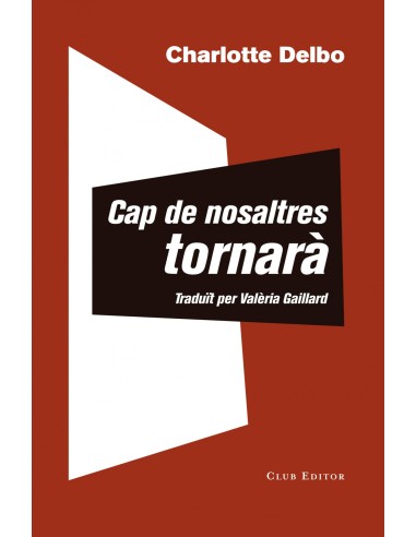 Cap de nosaltres tornara