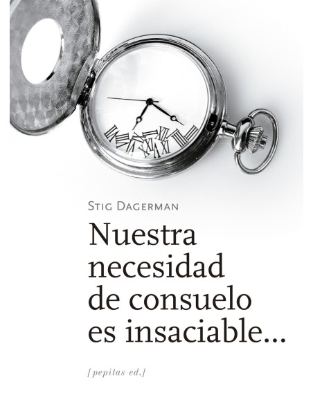 Nuestra necesidad de consuelo es insaciable