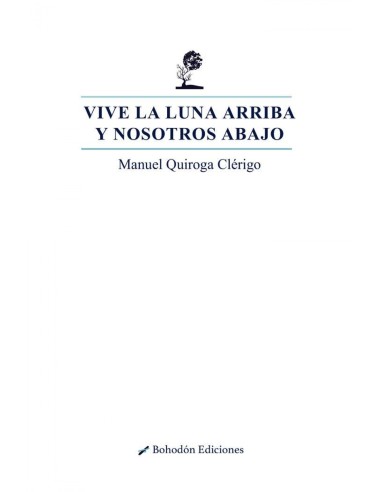 Vive la luna arriba y nosotros abajo