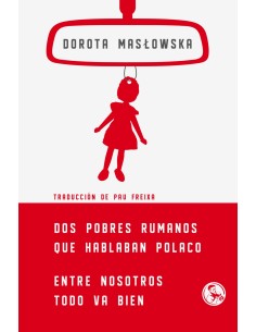 Dos pobres rumanos que hablaban polacoEntre nosotros todo va bien