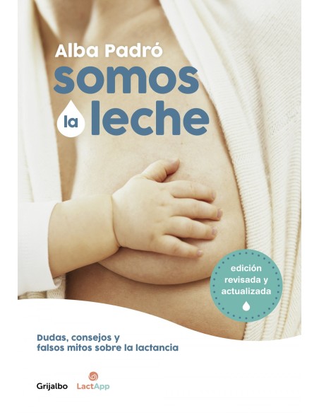 Somos la leche edicion revisada y actualizada