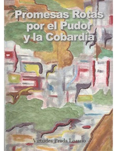 Promesas rotas por el pudor y la cobardia