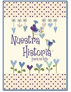 NUESTRA HISTORIA PARA MI HIJO
