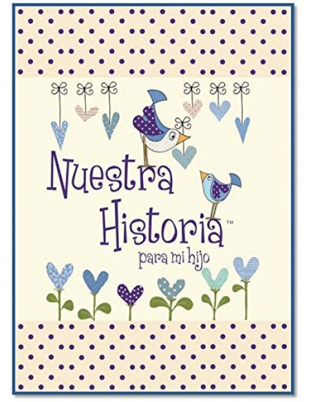 NUESTRA HISTORIA PARA MI HIJO