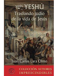 YESHU Trasfondo judio de la vida de Jesus