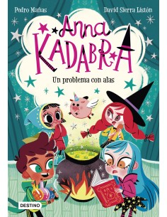 Anna Kadabra Un problema con alas