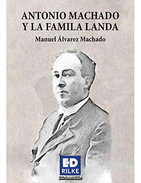 ANTONIO MACHADO Y LA FAMILIA LANDA