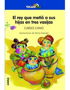 El rey que metio a sus hijas en tres vasijas