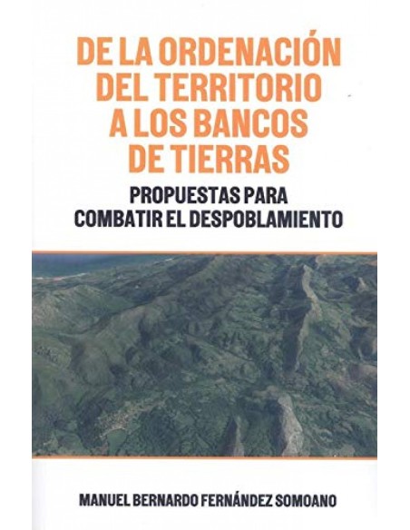 DE LA ORDENACION DEL TERRITORIO A LOS BANCOS DE TIERRAS