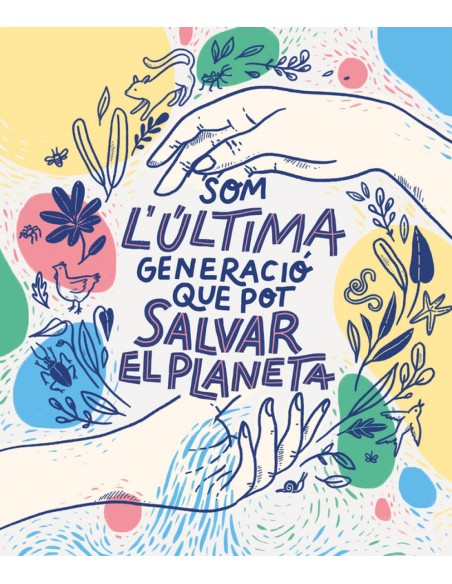 Som la ultima generacio que pot salvar el planeta