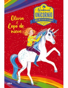 Academia Unicornio 6 Olivia y Copo de Nieve