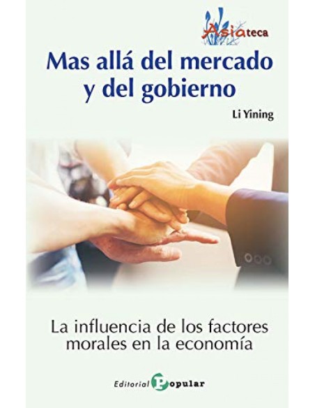 Mas alla del mercado y del gobierno