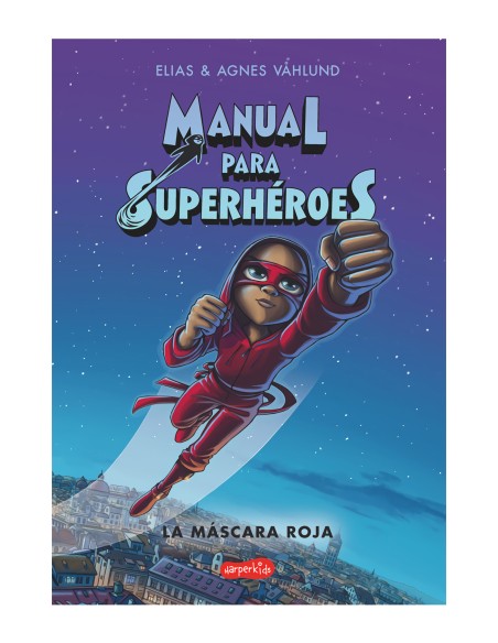 Manual para superheroes La Mascara Roja