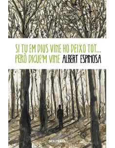 Si tu em dius vine ho deixo tot pero digue m vine