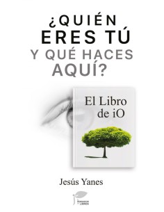 Quien eres tu y que haces aqui El libro de iO