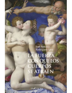 La fuerza con que los cuerpos se atraen