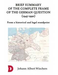 Brief summary of the complete frame of the German Question 1945 1990