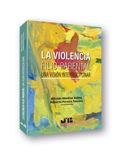 La violencia filio parental una vision interdisciplinar
