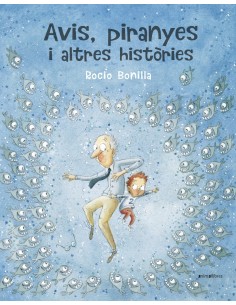 Avis piranyes i altres histories