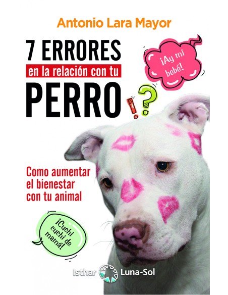 Siete errores en la relacion con tu perro