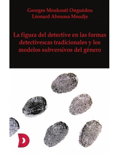 La figura del detective en las formas detectivescas tradicionales y los modelos subversivos del genero