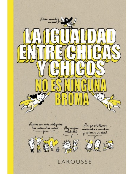 La igualdad entre chicas y chicos no es ninguna broma La igualdad entre chicas y chicos no es ninguna broma