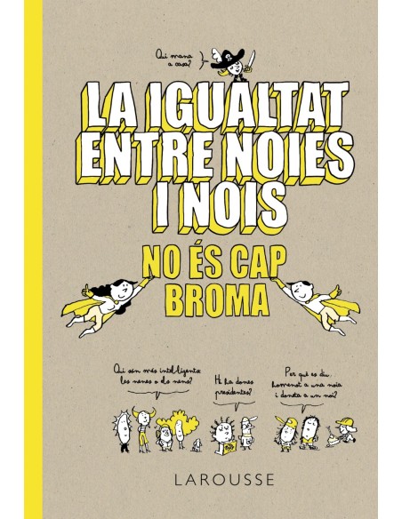 La igualtat entre noies i nois no es cap broma