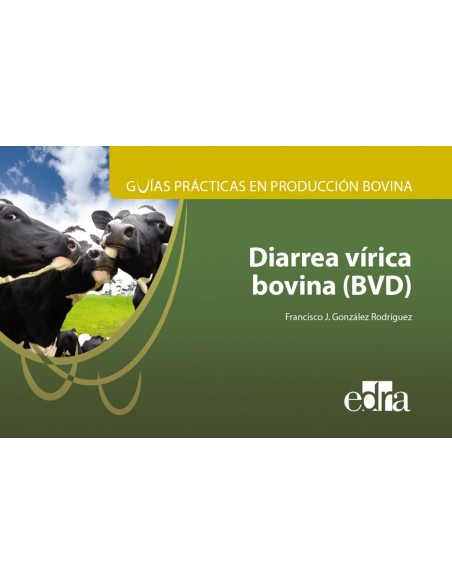 Guias practicas en produccion bovina Diarrea virica bovina BVD