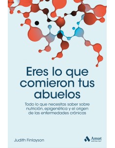 Eres lo que comieron tus abuelos