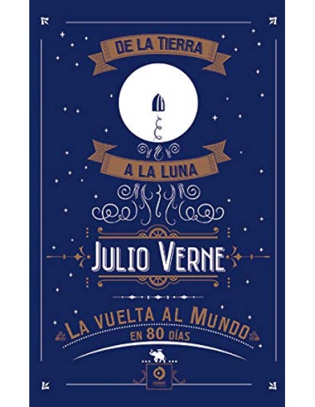 DE LA TIERRA A LA LUNA LA VUELTA AL MUNDO EN 80 DIAS