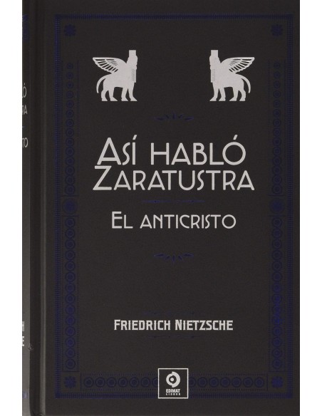 ASI HABLO ZARATUSTRA EL ANTICRISTO