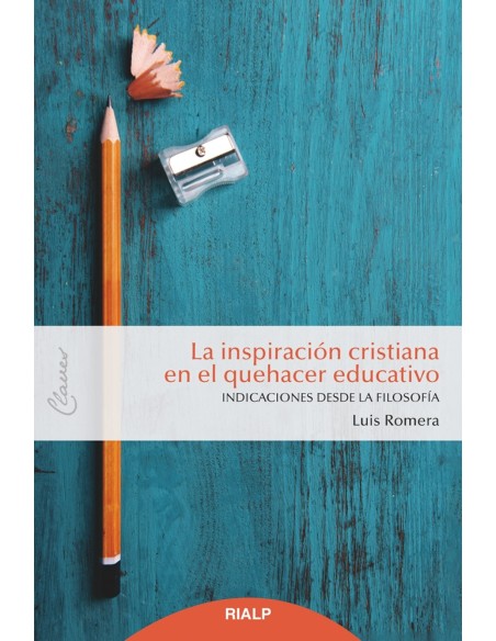 La inspiracion cristiana en el quehacer educativo