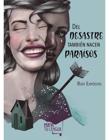 Del desastre tambien nacen paraisos