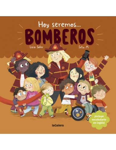 Hoy seremos bomberos