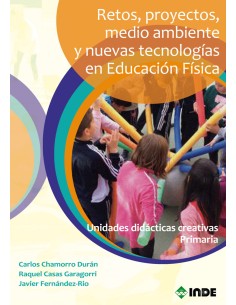 Retos proyectos medio ambiente y nuevas tecnologias en Educacion Fisica