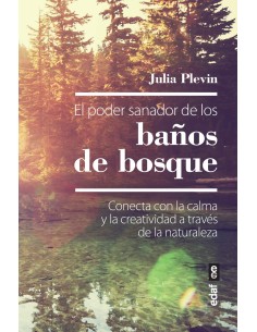 El poder sanador de los banos de bosque