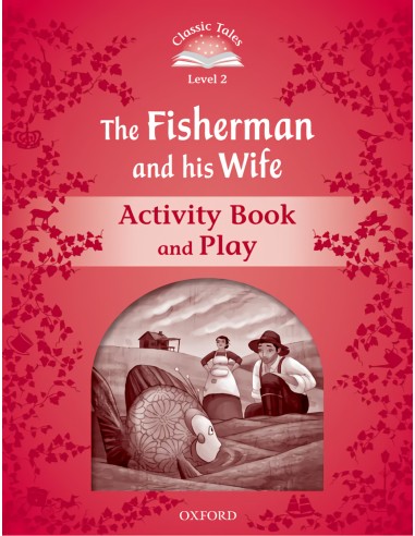 Classic Tales Level 2 the Fisherman and his Wife Activity