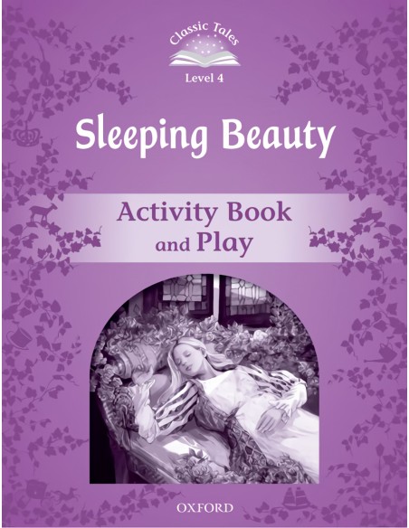 Classic Tales Level 4 Sleeping Beauty Activity Book 2nd Ed