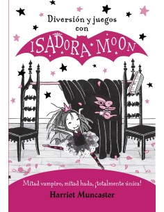 Diversion y juegos con Isadora Moon Isadora Moon