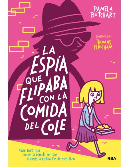 La espia que flipaba con la comida del cole