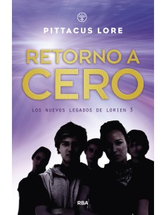 Los nuevos legados de Lorien 3 Retorno a cero