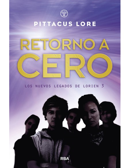 Los nuevos legados de Lorien 3 Retorno a cero