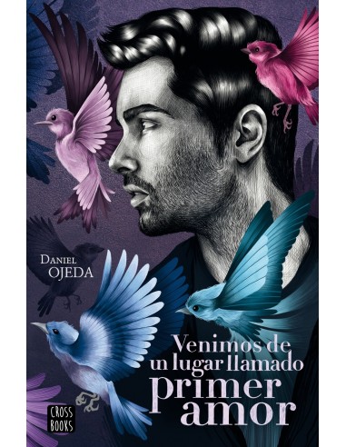 Venimos de un lugar llamado primer amor