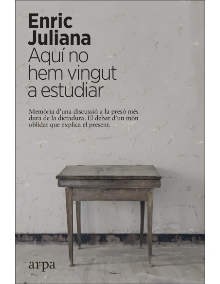 Aqui no hem vingut a estudiar