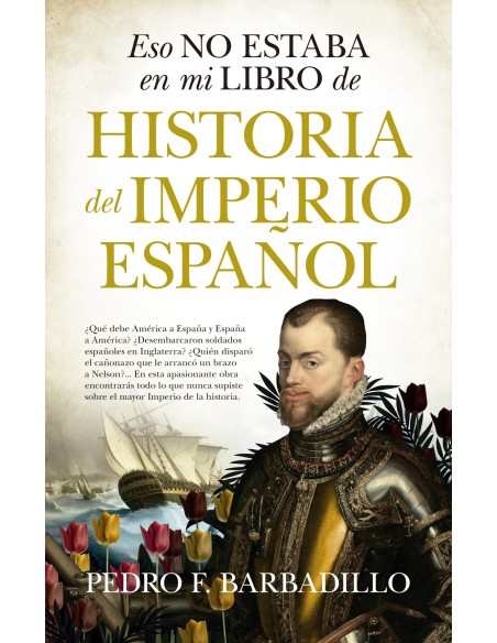 Eso no estaba en mi libro de Historia del Imperio espanol