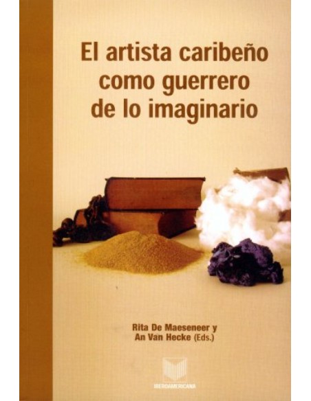 El artista cambeno como guerrero de lo imaginario